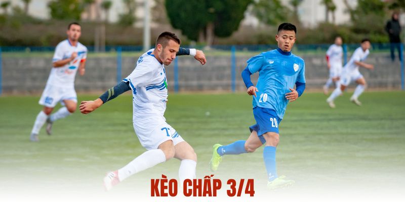 Kèo chấp 3/4